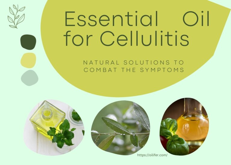 Essential Oil for Cellulitis| Natural Solutions to Combat the Symptoms