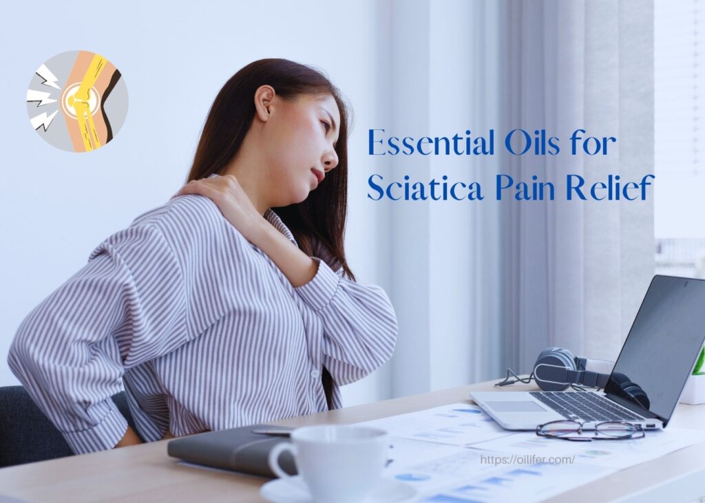 Essential Oils for Sciatica Pain Relief
